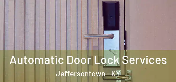 Automatic Door Lock Services Jeffersontown - KY