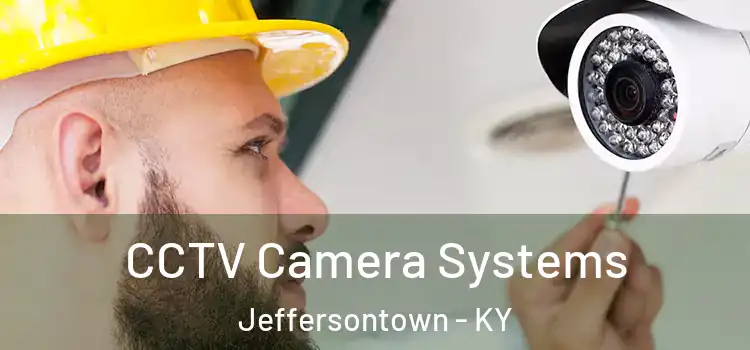 CCTV Camera Systems Jeffersontown - KY