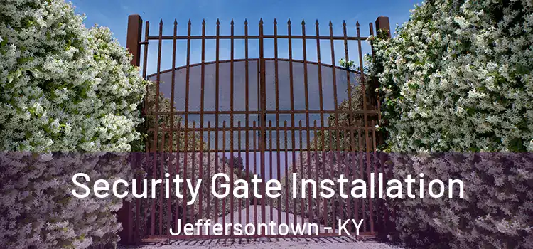 Security Gate Installation Jeffersontown - KY